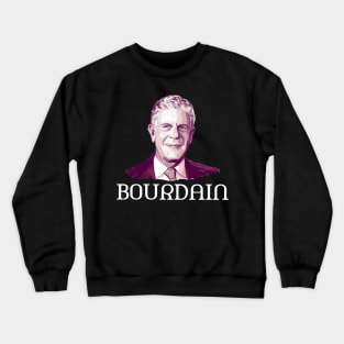 Anthony Bourdain t-shirt Crewneck Sweatshirt